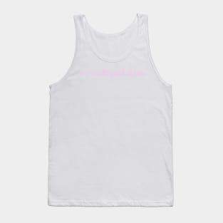 Were All Good Sisters Pink Cursive Tank Top